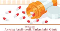 18 Kasım Avrupa Antibiyotik Farkındalık Günü...